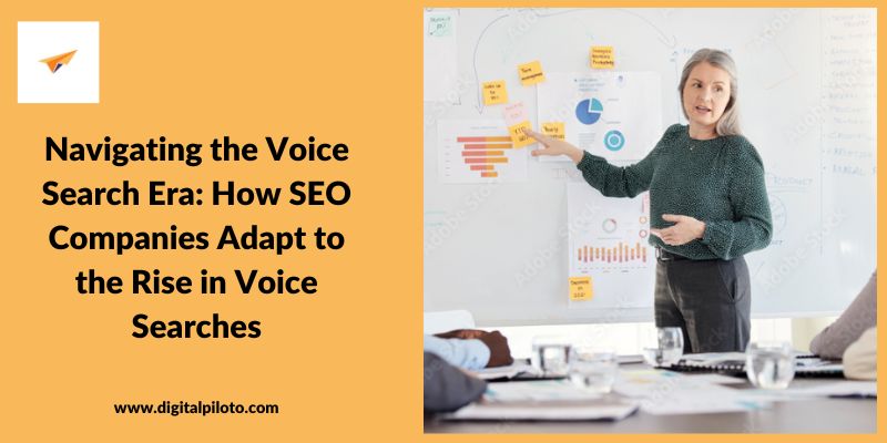 Navigating the Voice Search Era: How SEO Companies Adapt to the Rise in Voice Searches