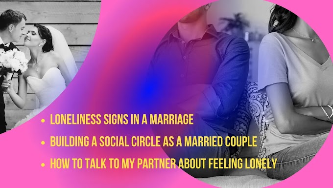 Addressing Loneliness in Marriage: A Comprehensive Guide