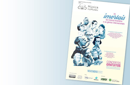 MÚSICA NO MUSEU apresenta “Os Imortais da Música Brasileira e os Gênios Internacionais”