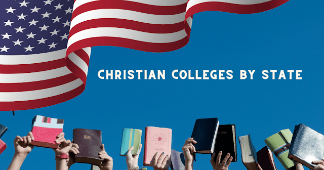 List of Christian Colleges by State in 2023