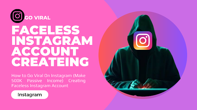 How to Go Viral On Instagram (Make 500K Passive Income) Creating Faceless Instagram Account