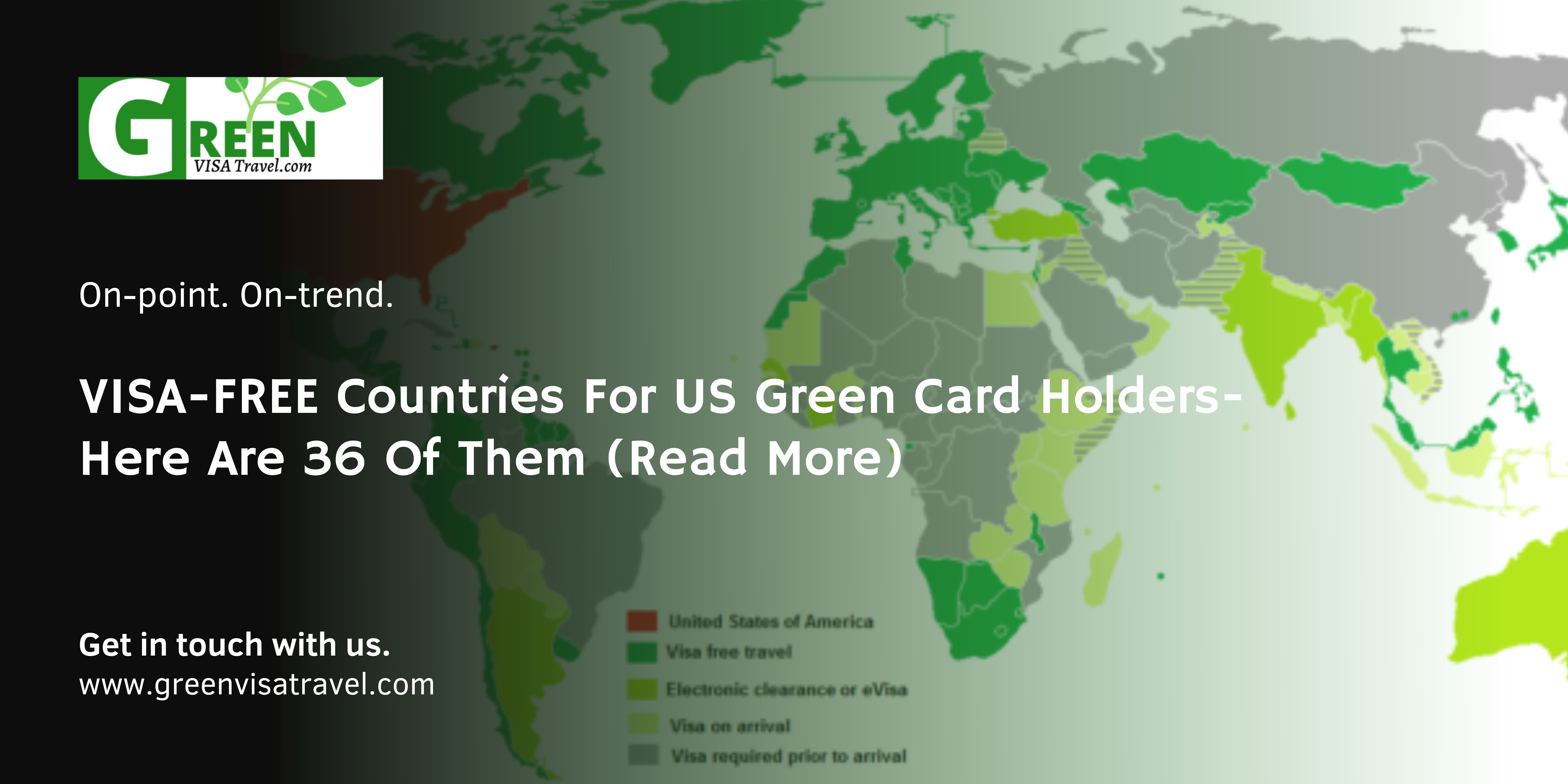 VISA-FREE Countries For US Green Card Holders- Here Are 36 Of Them (Read More)