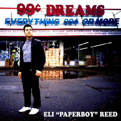 Eli Paperboy Reed - 99 Cent Dreams [iTunes Plus AAC M4A]