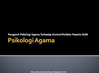 PPT Psikologi Agama (Pengaruh Psikologi Agama Terhadap Perilaku Peserta Didik)