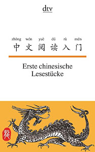 Erste chinesische Lesestücke (dtv zweisprachig)