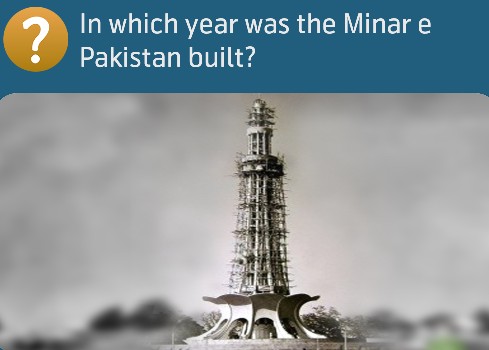 In which year was the Minar e Pakistan built?