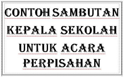 Sambutan Kepala Sekolah PAUD, TK, SD, SMP, SMK, SMA