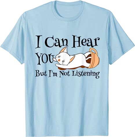 I Can Hear You But I'm Not Listening , Funny Coffee and Cat T-Shirt