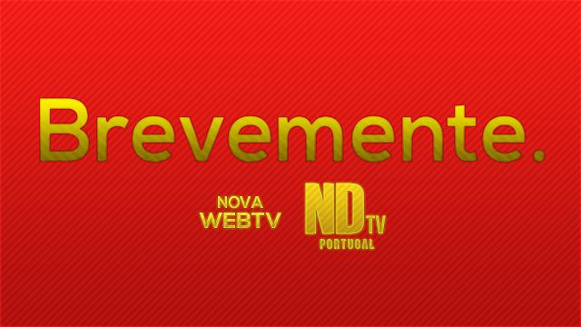 NOVO DESIGN, NOVO FORMATO, NOVA PROGRAMAÇÃO, NOVA WEBTV!