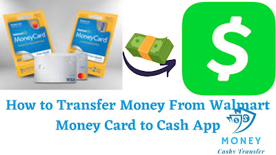 Transfer Money From Walmart Money Card to Cash App