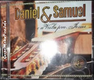 Daniel e Samuel - E A Viola Para Jesus 2012