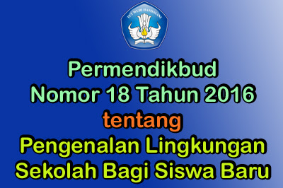 √ Acara Pengenalan Lingkungan Sekolah Bagi Siswa Gres Mulai Tahun
Pelajaran 2019/2019 Menurut Permendikbud Nomor 18 Tahun 2019