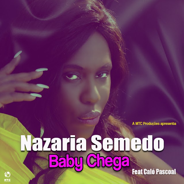 Nazarina Semedo Feat. Caló Pascoal - Baby Chega