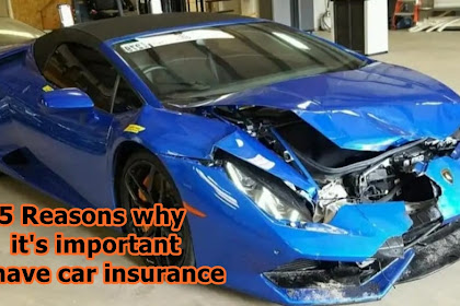 5 Reasons why it's important to have car insurance