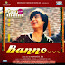 Banno (Tanu Weds Manu Returns) Lyrics