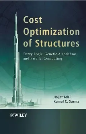 Download Cost Optimization Of Structures Fuzzy Logic, Genetic Algorithms, And Parallel Computing By Hojjat Adeli And Kamal C. Sarma Easily In PDF Format For Free.