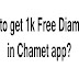 How to get 1k Free Diamonds in Chamet app?