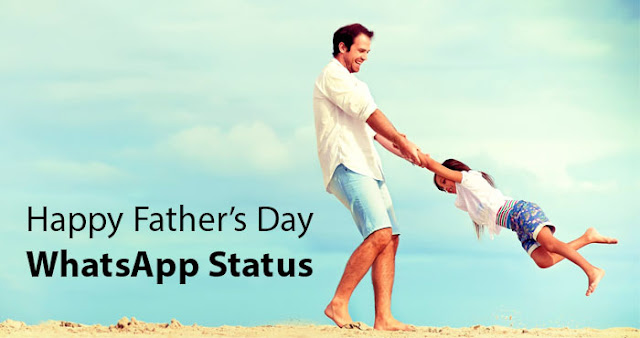 happy father's day whatsapp status