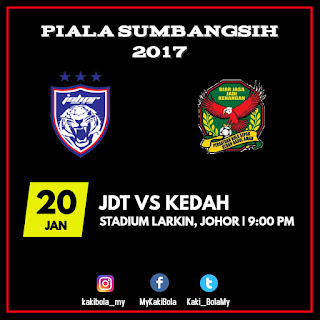 Piala Sumbangsih 2017 - JDT vs Kedah - Kaki Bola