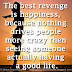 The best revenge is happiness, because nothing drives people more crazy then seeing someone actually having a good life.