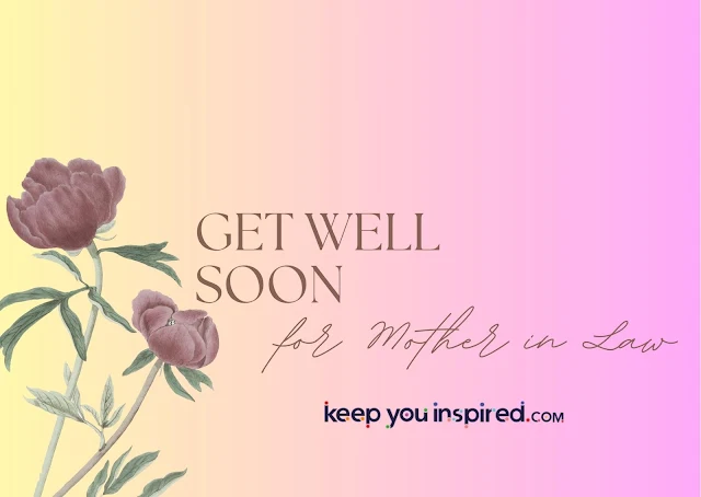 30 Get Well Soon Wishes for Mother in Law, Brightening Her Days!