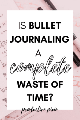 Is Bullet Journaling a Complete Waste of Time?