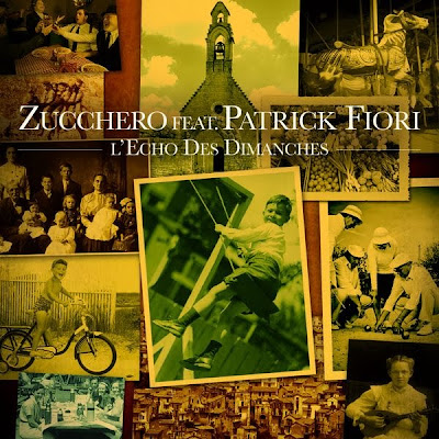 Zucchero Feat. Patrick Fiori - L'écho Des Dimanches