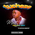 AUDIO | Most Wizard Boy ft Dj Shao Selector - Tucheze | Download