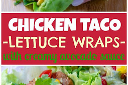 Chicken Taco Lettuce Wraps + Creamy Avocado Sauce