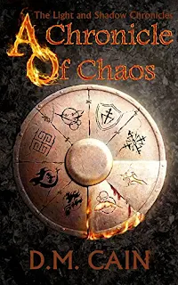 A Chronicle of Chaos - epic fantasy by D.M. Cain