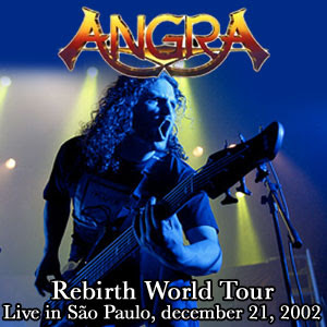 Angra - Rebirth World Tour [live in São paulo, december 21, 2002]