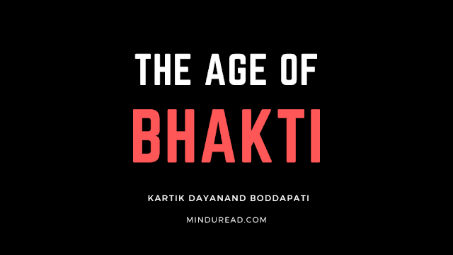 The Age of Bhakti - Kartik Dayanand Boddapati