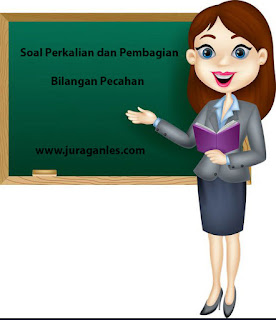 Soal Perkalian dan Pembagian Pecahan Kelas 6 K13