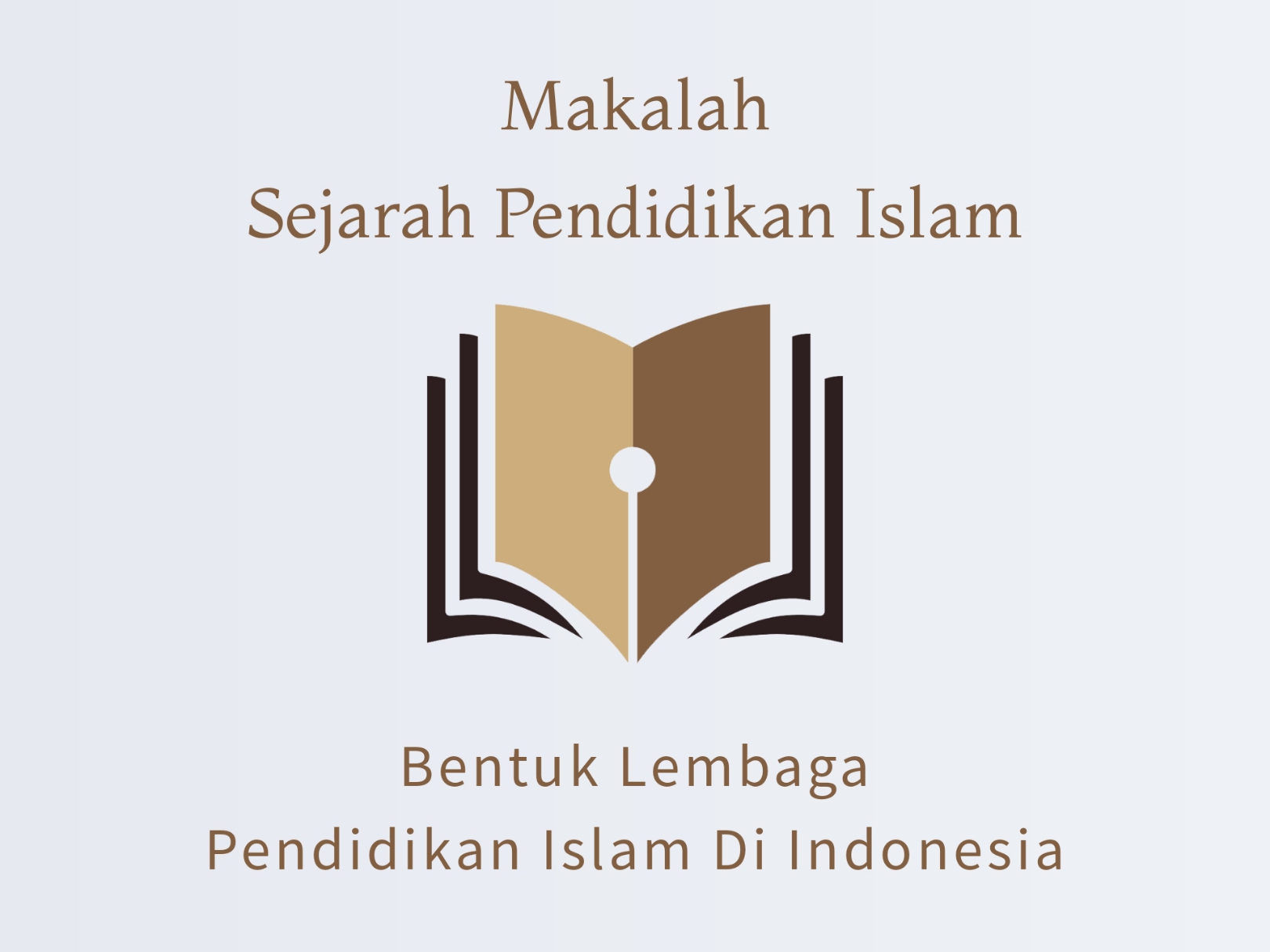 Makalah-Sejarah-Pendidikan-Islam-Bentuk-Lembaga-Pendidikan-Islam-di-Indonesia