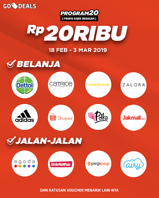 #GOJEK - #Promo GODEAL Serba Rp.20Ribu (s.d 03 Mar 2019) & Voucher Gokil Rp.20 (25 Feb - 03 Mar 2019)