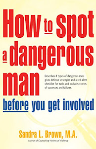 How to spot a dangerous man before you get involved