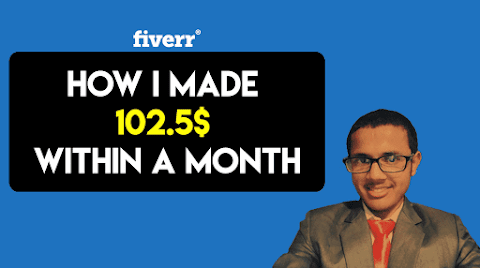 Fiverr Success Story: How I made 102.5$ on Fiverr within a month!