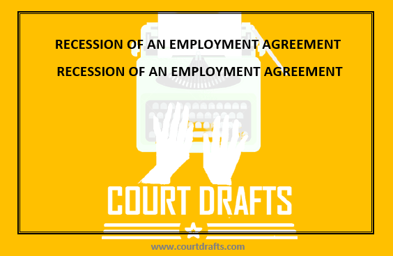 RECESSION OF AN EMPLOYMENT AGREEMENT RECESSION OF AN EMPLOYMENT AGREEMENT