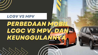 Perbedaan Mobil LCGC dengan MPV
