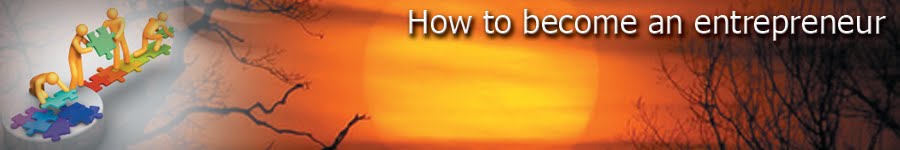 HOW TO BECOME AN ENTREPRENEUR