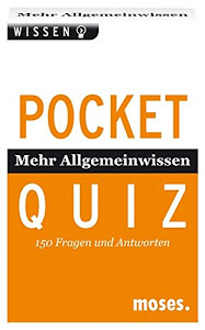 Pocket Quiz Mehr Allgemeinwissen: 150 Fragen und Antworten (Pocket Quiz / Ab 12 Jahre /Erwachsene)
