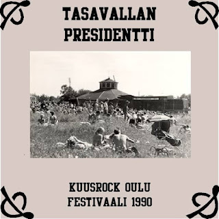 Tasavallan Presidentti "Kuusrock Festivaali,Oulu"1990 Finland Prog Jazz Rock (Bootleg)