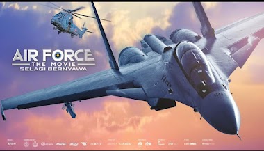 AIR FORCE THE MOVIE - SELAGI BERNYAWA