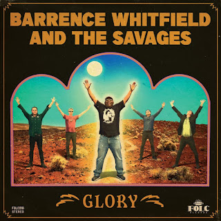 BARRENCE WHITFIELD AND THE SAVAGES – Glory