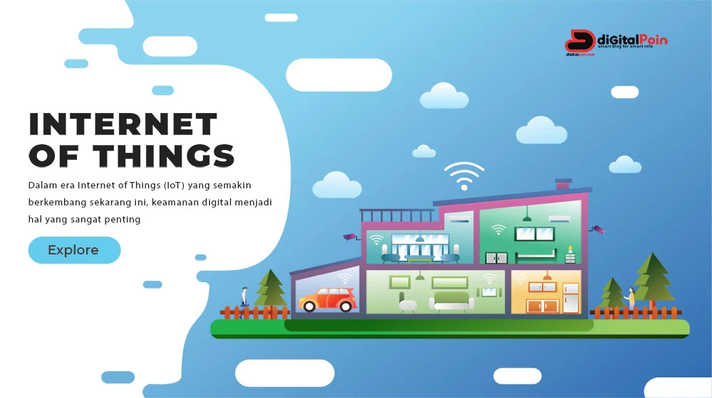 Keamanan Digital dalam Internet of Things, dan Cara Menghadapinya