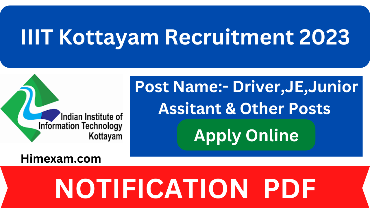 IIIT Kottayam Driver,JE,Junior Assitant & Other Posts Recruitment 2023