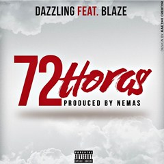 Dazzling feat. Blaze - 72 Horas (2016)