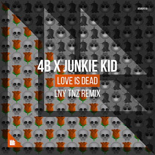 MP3 download 4B & Junkie Kid - Love Is Dead (Lny Tnz Remix) - Single iTunes plus aac m4a mp3