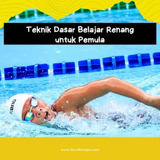 Teknik Dasar Belajar Renang untuk Pemula