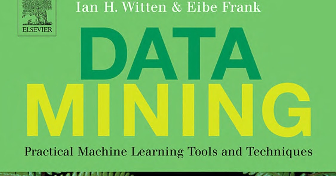 Data Mining Practical Machine Learning Tools And